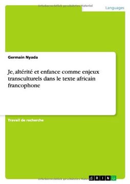 portada Je, altérité et enfance comme enjeux transculturels dans le texte africain francophone (French Edition)