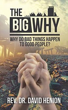 portada The big Why: Why do bad Things Happen to Good People? (en Inglés)