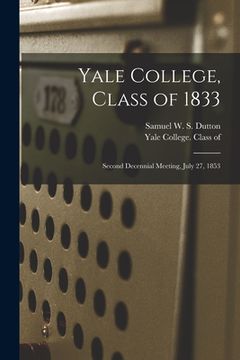 portada Yale College, Class of 1833: Second Decennial Meeting, July 27, 1853 (in English)