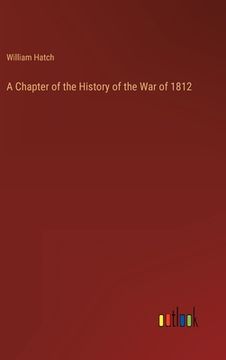 portada A Chapter of the History of the War of 1812 
