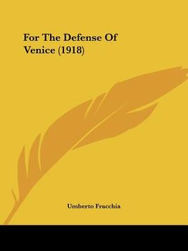 portada for the defense of venice (1918) (in English)