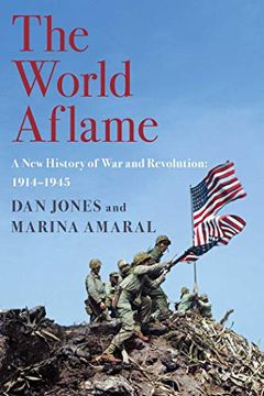 portada The World Aflame: A new History of war and Revolution: 1914-1945 (en Inglés)