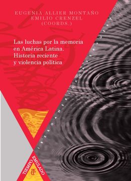 portada Las Luchas por la Memoria en América Latina: Historia Reciente y Violencia Política (Tiempo Emulado. Historia de América y España)