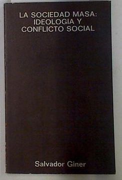 portada La Sociedad Masa: Ideología y Conflicto Social