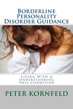 portada Borderline Personality Disorder Guidance: Living With & Understanding This Condition (en Inglés)