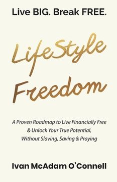 portada #LifeStyle Freedom - Live BIG. Break FREE (in English)