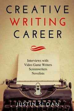 portada Creative Writing Career: Becoming a Writer of Film, Video Games, and Books (Writing Mentor) (Volume 1) (en Inglés)