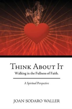 portada Think About It: Walking in the Fullness of Faith. A Spiritual Perspective (in English)
