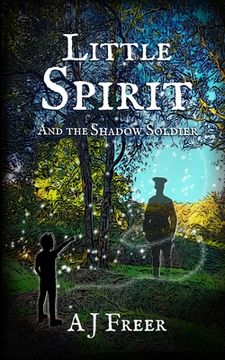 portada Little Spirit and the Shadow Soldier (en Inglés)