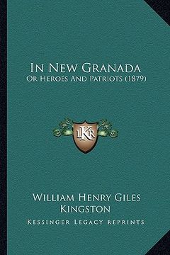 portada in new granada: or heroes and patriots (1879) (in English)