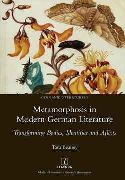 portada Metamorphosis in Modern German Literature: Transforming Bodies, Identities and Affects (9) (Germanic Literatures) (en Inglés)