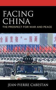 portada Facing China: The Prospect for war and Peace (in English)