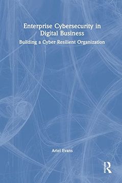 portada Enterprise Cybersecurity in Digital Business: Building a Cyber Resilient Organization (en Inglés)