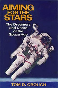portada Aiming for the Stars: The Dreamers and Doers of the Space Age (in English)
