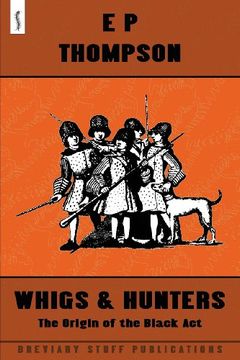 portada Whigs And Hunters (en Inglés)
