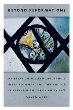 portada Beyond Reformation?: An Essay on William Langland's Piers Plowman and the End of Constantinian Christianity