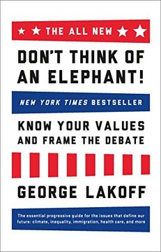 portada The ALL NEW Don't Think of an Elephant!: Know Your Values and Frame the Debate (en Inglés)