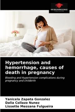 portada Hypertension and hemorrhage, causes of death in pregnancy (in English)