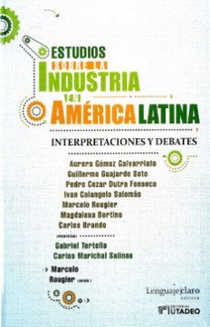 portada Estudios Sobre la Industria en America Latina Interpretaciones y Debates