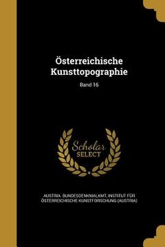 portada Österreichische Kunsttopographie; Band 16 (en Alemán)