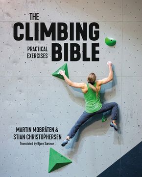 portada The Climbing Bible: Practical Exercises: Technique and Strength Training for Climbing (in English)