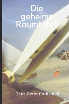 portada Die geheime Raumfahrt (in German)