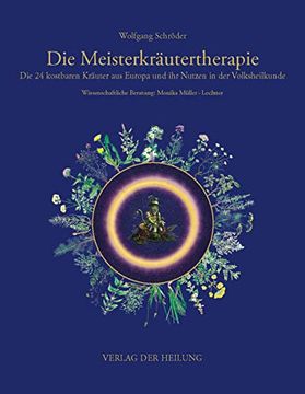 portada Die Meisterkräutertherapie: Die 24 Kostbaren Kräuter aus Europa und ihr Nutzen in der Volksheilkunde (en Alemán)