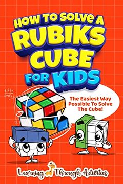portada How to Solve a Rubik's Cube for Kids: The Easiest way Possible to Solve the Cube! (in English)
