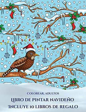 portada Colorear, Adultos (Libro de Pintar Navideño): Este Libro Contiene 30 Láminas Para Colorear que se Pueden Usar Para Pintarlas, Enmarcarlas y (in Spanish)