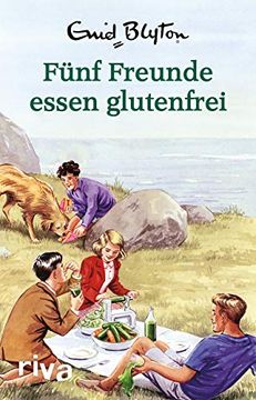 portada Enid Blyton - Fünf Freunde Essen Glutenfrei. Enid Blyton für Erwachsene. Text von Bruno Vincent. (en Alemán)