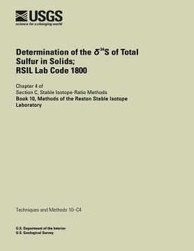 portada Determination of the 34S of Total Sulfur in Solids; RSIL Lab Code 1800 (en Inglés)