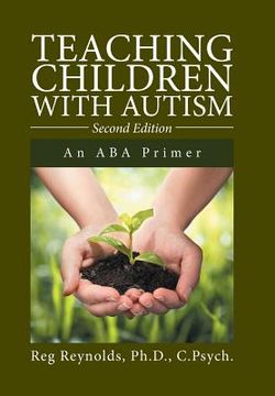 portada Teaching Children with Autism: An ABA Primer (en Inglés)