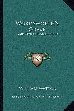 portada wordsworth's grave: and other poems (1891) (en Inglés)