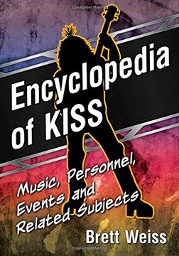 portada Encyclopedia of KISS: Music, Personnel, Events and Related Subjects