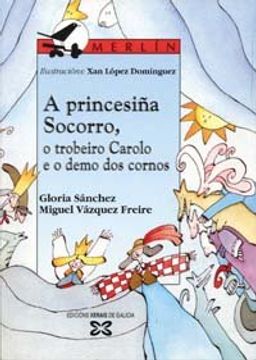 a princesiña socorro, o trobeiro carolo e o demo dos cornos (en Gallego)
