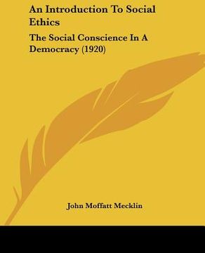 portada an introduction to social ethics: the social conscience in a democracy (1920) (in English)