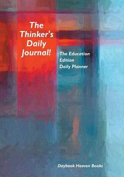 portada The Thinker's Daily Journal! The Education Edition Daily Planner (en Inglés)
