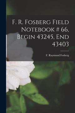 portada F. R. Fosberg Field Notebook # 66, Begin 43245, End 43403 (en Inglés)