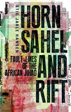 portada Horn, Sahel, and Rift: Fault-Lines of the African Jihad (en Inglés)