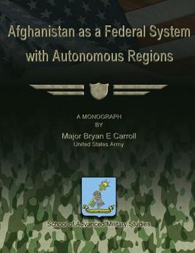 portada Afghanistan as a Federal System with Autonomous Regions