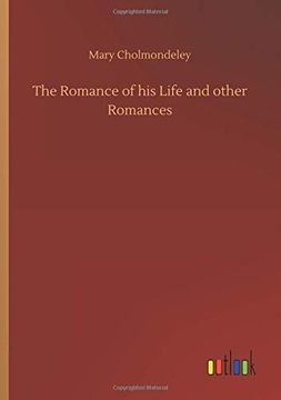 portada The Romance of his Life and Other Romances (en Inglés)