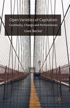 portada Open Varieties of Capitalism: Continuity, Change and Performances (en Inglés)
