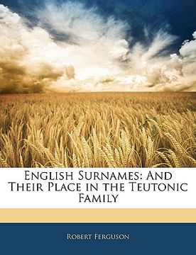 portada english surnames: and their place in the teutonic family (en Inglés)