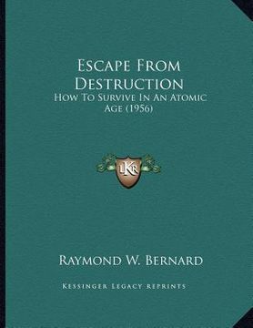 portada escape from destruction: how to survive in an atomic age (1956) (in English)