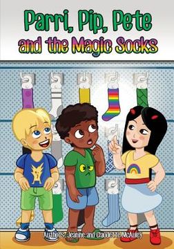 portada Parri, Pip, Pete and the Magic Socks: (Fun story teaching you the value of honesty, children books for kids ages 5-8) (en Inglés)