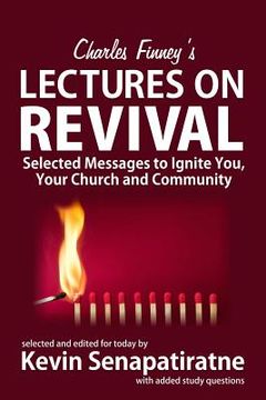 portada Charles Finney's Lectures on Revival: Selected Messages to Ignite You, Your Church and Community