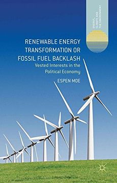 portada Renewable Energy Transformation or Fossil Fuel Backlash: Vested Interests in the Political Economy (Energy, Climate and the Environment)