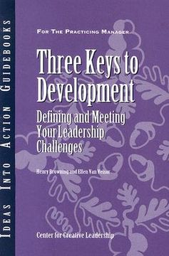 portada three keys to development: defining and meeting your leadership challenges