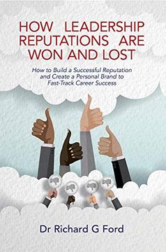 portada How Leadership Reputations are won and Lost: How to Build a Successful Reputation and Create a Personal Brand to Fast-Track Career Success (en Inglés)