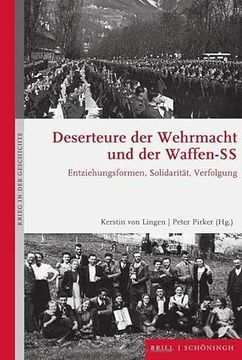 portada Deserteure Der Wehrmacht Und Der Waffen-SS: Entziehungsformen, Solidaritat, Verfolgung (en Alemán)